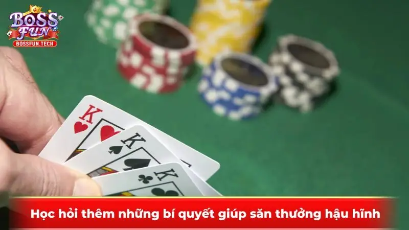 Học hỏi thêm những bí quyết giúp săn thưởng hậu hĩnh